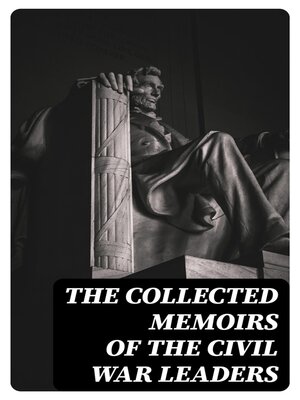 cover image of The Collected Memoirs of the Civil War Leaders